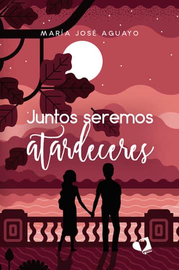Juntos seremos atardeceres