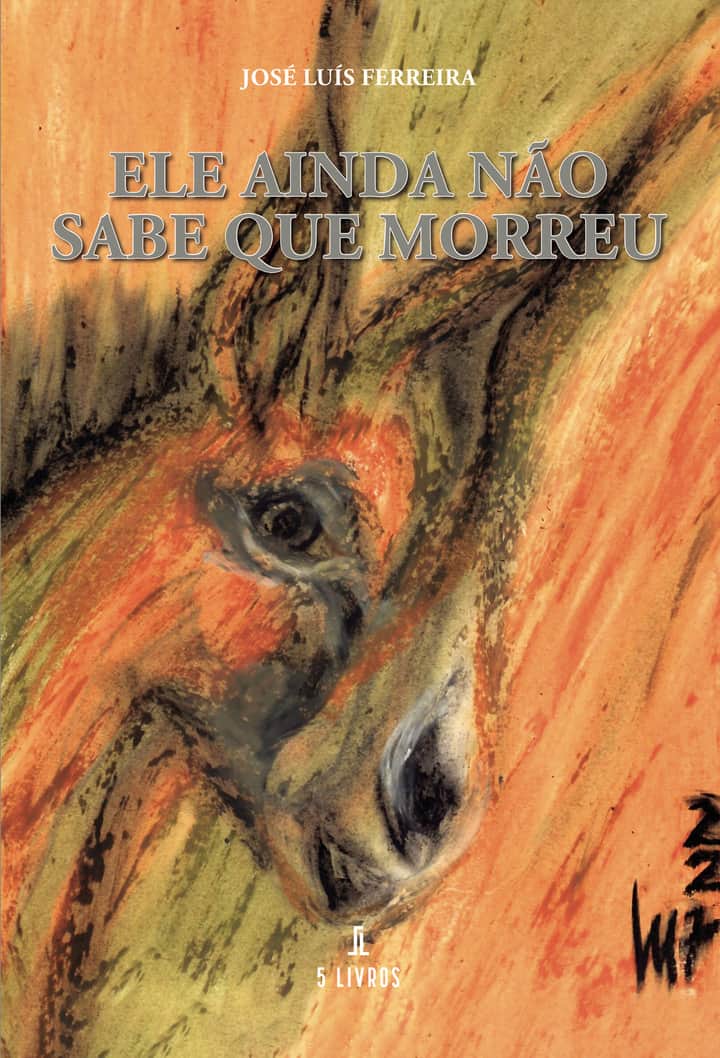Ele Ainda Não Sabe Que Morreu