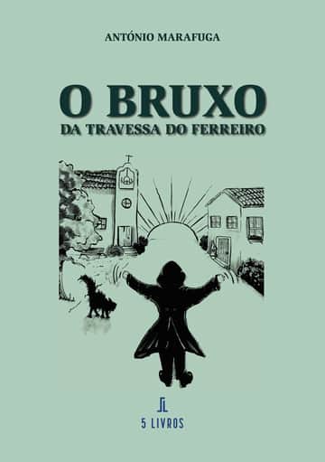O Bruxo da Travessa do Ferreiro