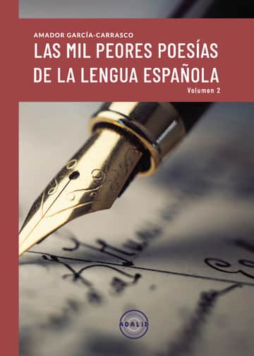 LAS MIL PEORES POESIAS DE LA LENGUA ESPAÑOLA VOL.II