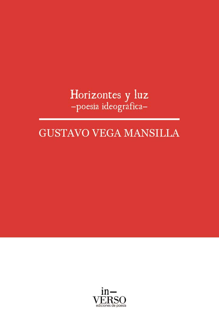 HORIZONTES Y LUZ: poesía ideográfica