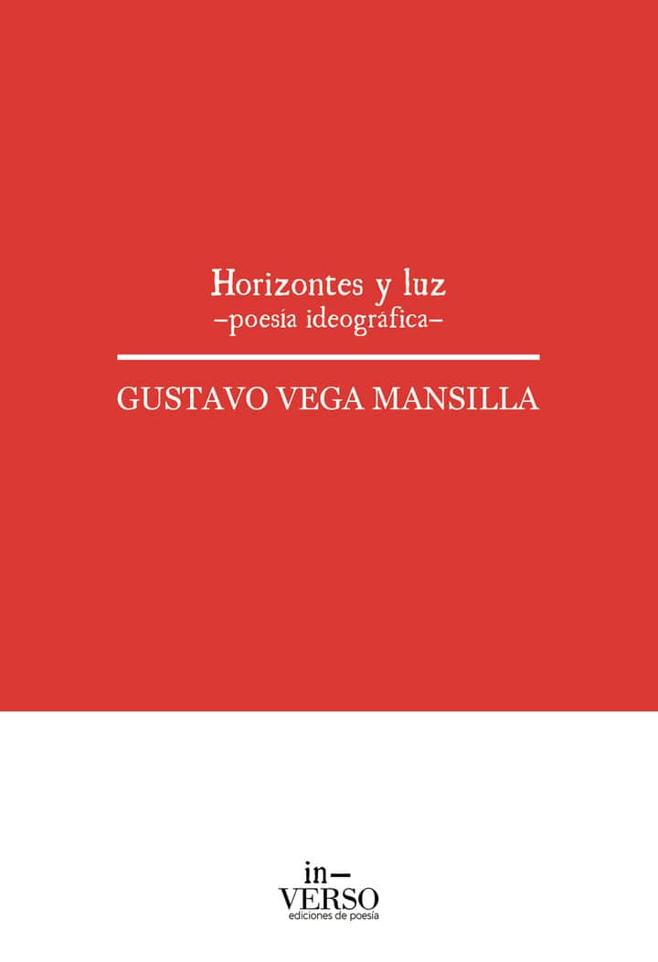 HORIZONTES Y LUZ: poesía ideográfica