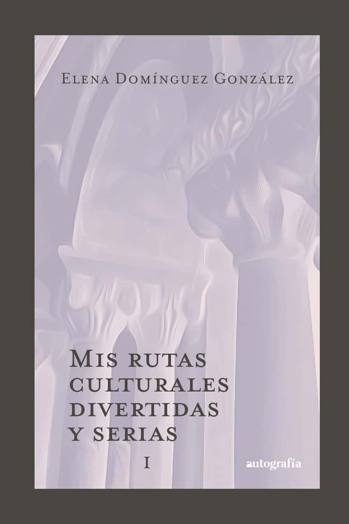 Mis rutas culturales divertidas y serias I