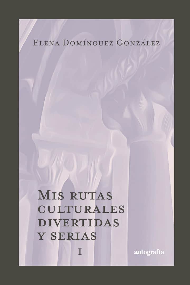 Mis rutas culturales divertidas y serias I