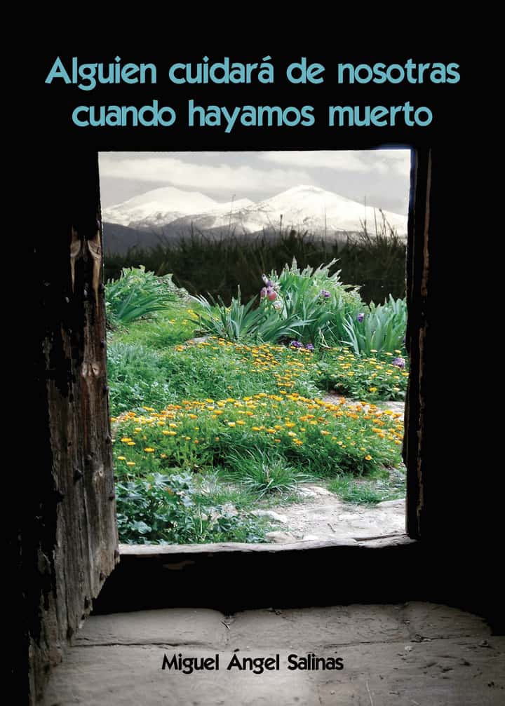 Alguien cuidará de nosotras cuando hayamos muerto