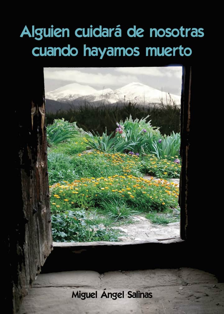Alguien cuidará de nosotras cuando hayamos muerto