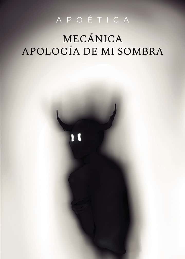 Mecánica apología de mi sombra