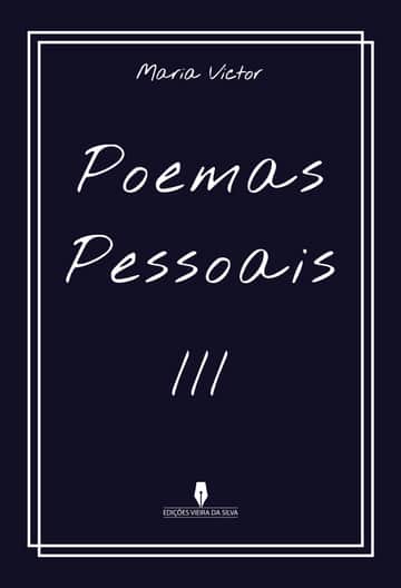 POEMAS PESSOAIS III