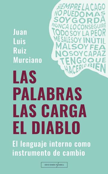 Las palabras las carga el diablo: El lenguaje interno como instrumento de cambio