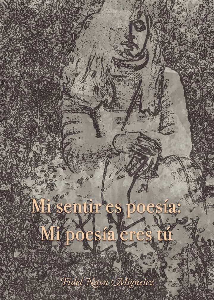 Mi sentir es poesía: Mi poesía eres tú