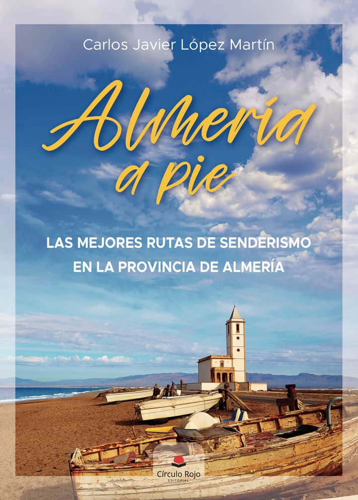 Almería a pie: Las mejores rutas de senderismo en la provincia de Almería