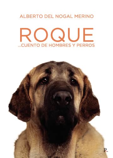 Roque... cuento de hombre y perros