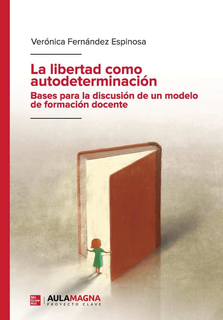 La libertad como autodeterminación. Bases para la discusión de un modelo de formación docente