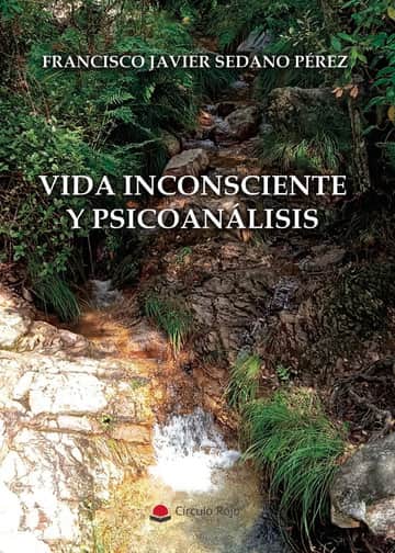 VIDA INCONSCIENTE Y PSICOANÁLISIS