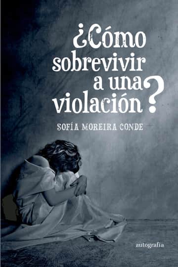 ¿Cómo sobrevivir a una violación?