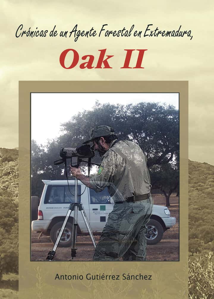 Crónicas de un Agente Forestal en Extremadura, Oak II
