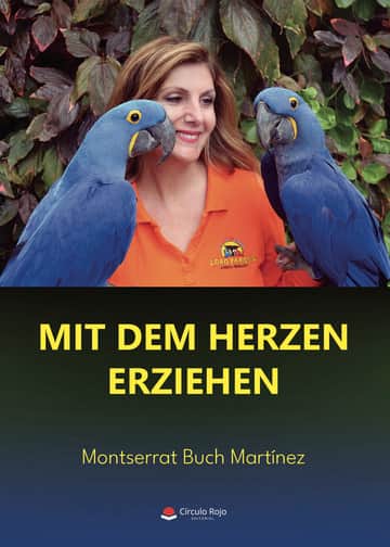 Mit dem herzen erziehen: Educando con el corazón