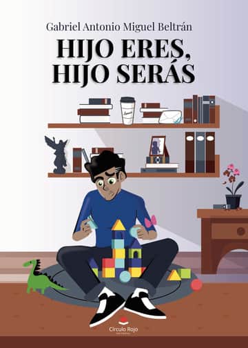 Hijo eres, hijo seras
