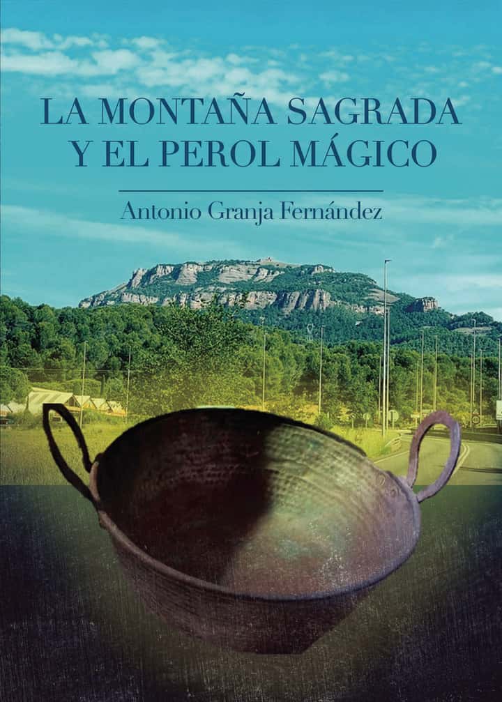La montaña sagrada y el perol mágico