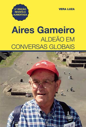 Aires Gameiro – Aldeão em conversas globais