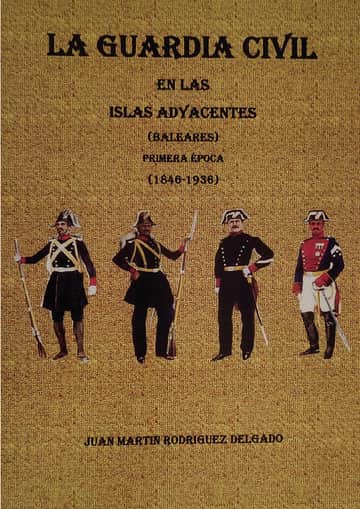 La Guardia Civil en las Islas Adyacentes (Baleares) Primera época (1846-1936)