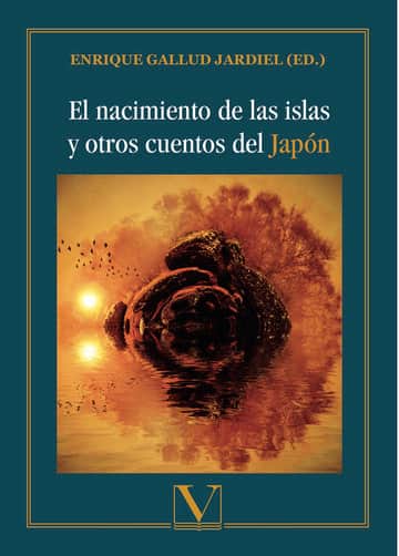 El nacimiento de las islas y otros cuentos del Japón