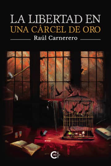 La libertad en una cárcel de oro