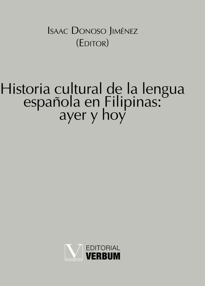 Historia cultural de la lengua española en Filipinas: ayer y hoy