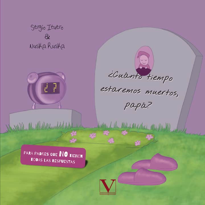¿Cuánto tiempo estaremos muertos, papá?