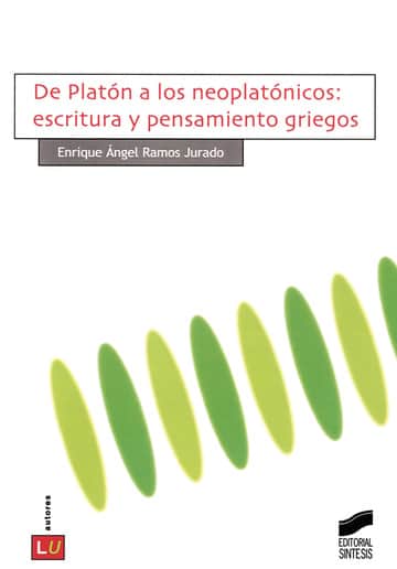 De Platón a los neoplatónicos: escritura y pensamiento griegos