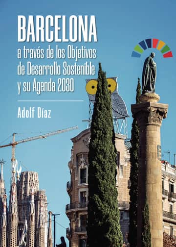 Barcelona a través de los Objetivos de Desarrollo Sostenible y su Agenda 2030