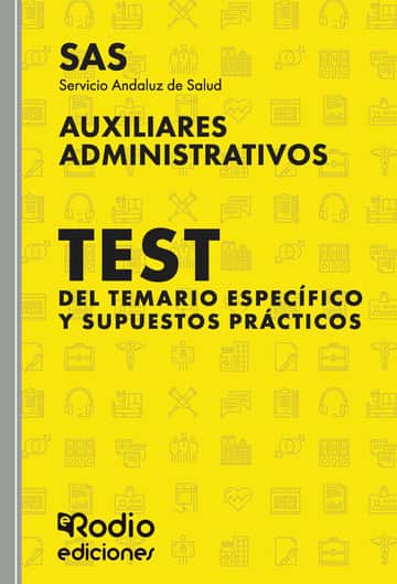 SAS 2024. Auxiliares Administrativos del Servicio Andaluz de Salud. Test del temario específico y Supuestos prácticos