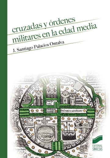 Cruzadas y órdenes militares en la Edad Media