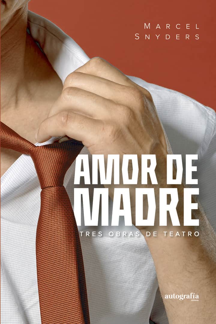 Amor de madre, tres obras de teatro