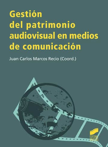 Gestión del patrimonio audiovisual en medios de comunicación