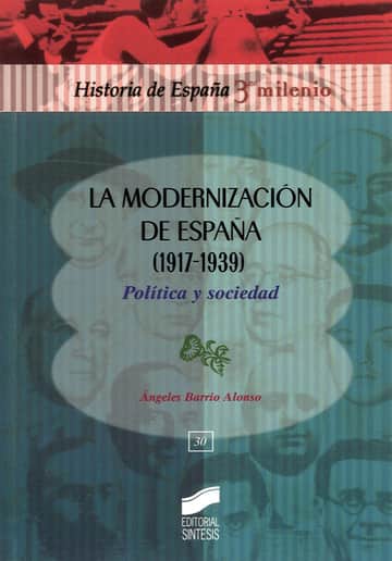 La modernización de España (1917-1939). Política y cultura