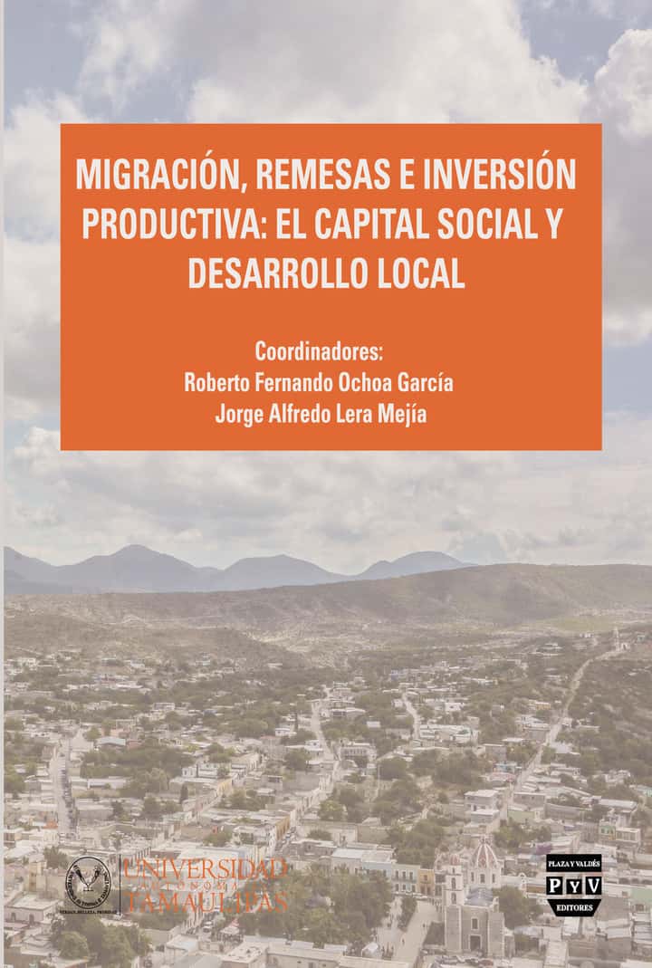 Migración, remesas e inversión productiva: El capital social y desarrollo local