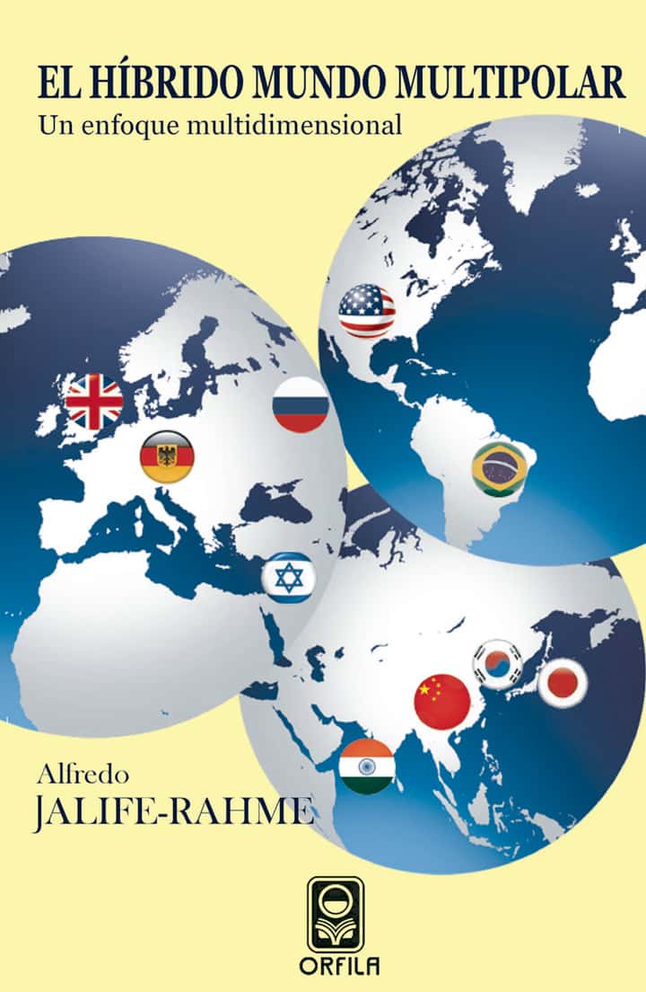 El híbrido mundo multipolar: un enfoque multidimensional