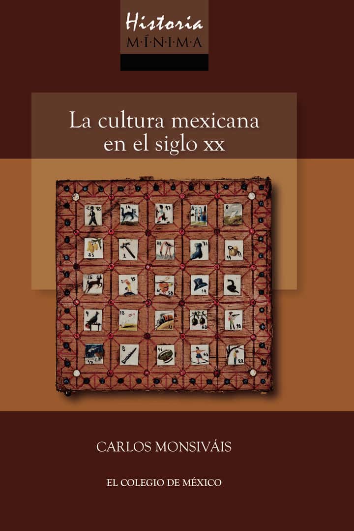 Historia mínima. La cultura mexicana en el siglo XX