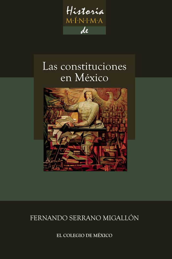 Historia mínima de las constituciones en México