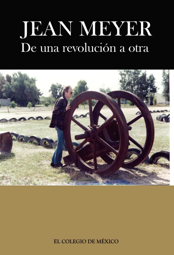 Jean Meyer. De una revolución a la otra: