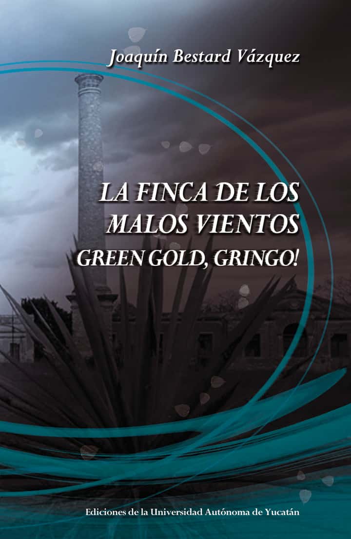 La finca de los malos vientos: Green gold, gringo!