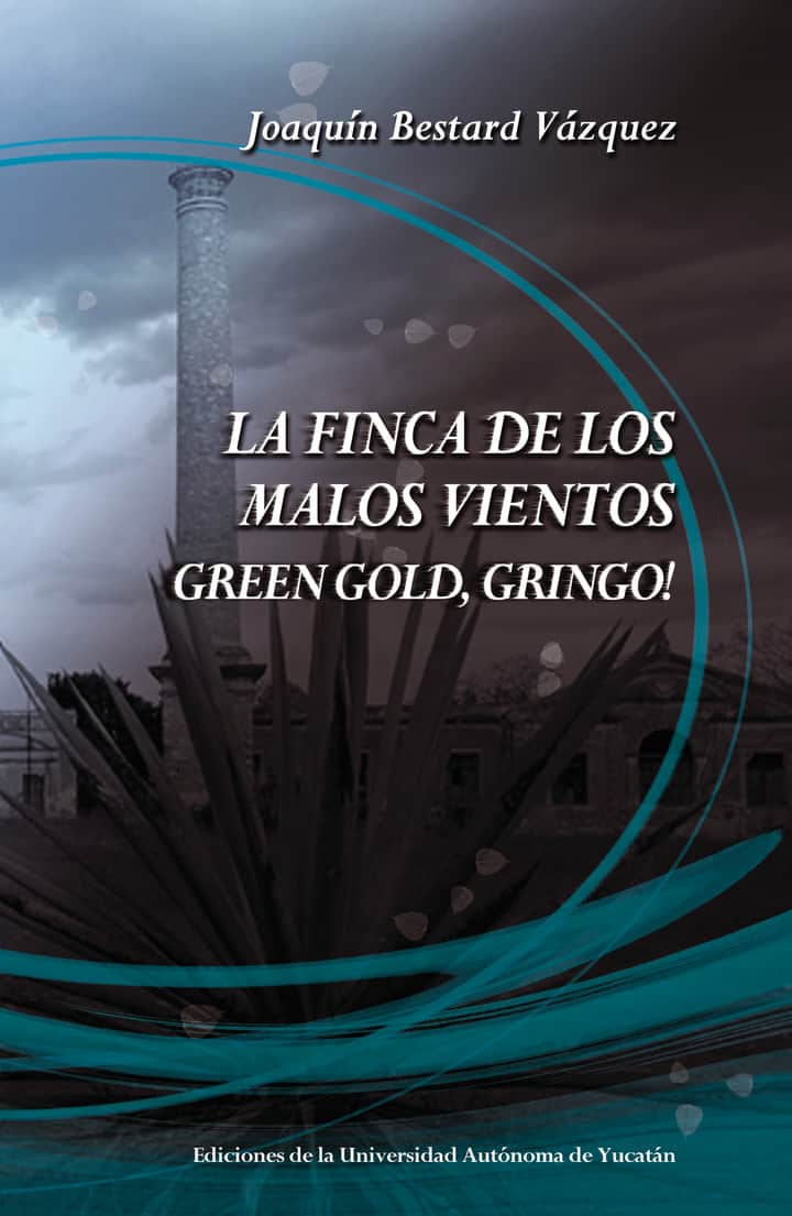 La finca de los malos vientos: Green gold, gringo!