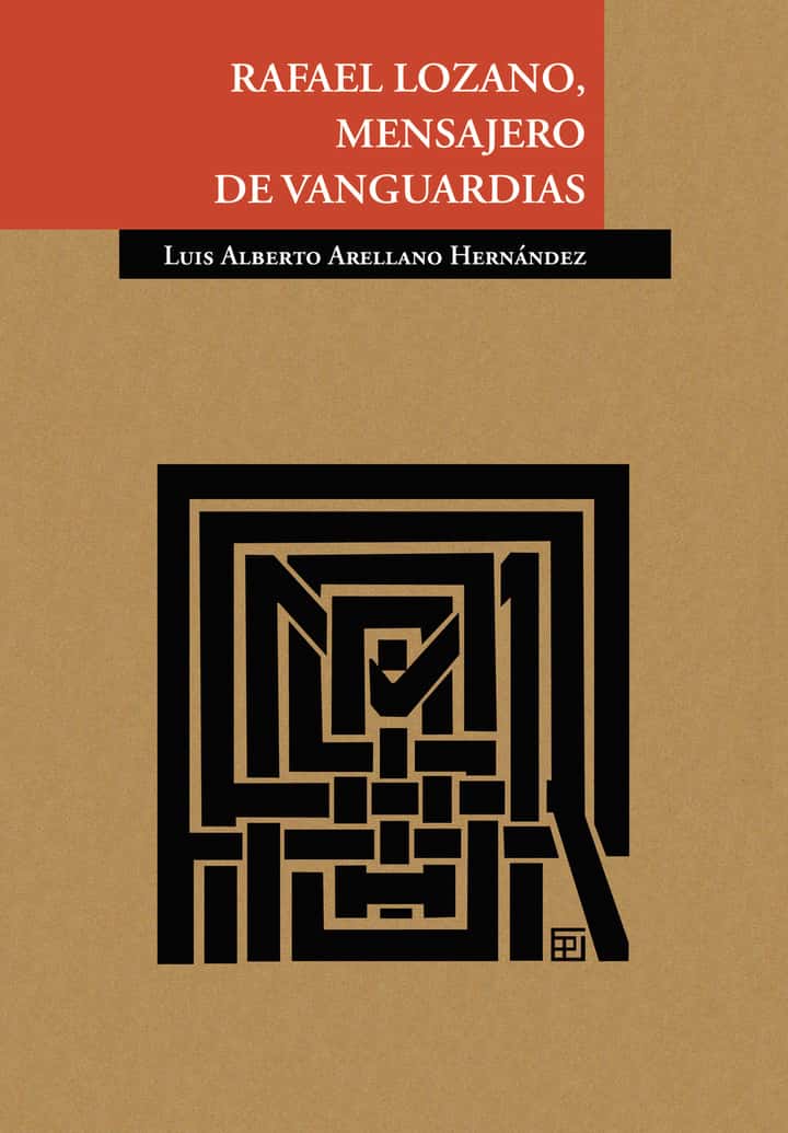 Rafael Lozano, mensajero de vanguardias