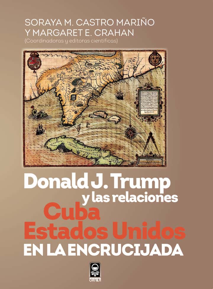 Donald J. Trump y las relaciones Cuba-Estados Unidos en la encrucijada