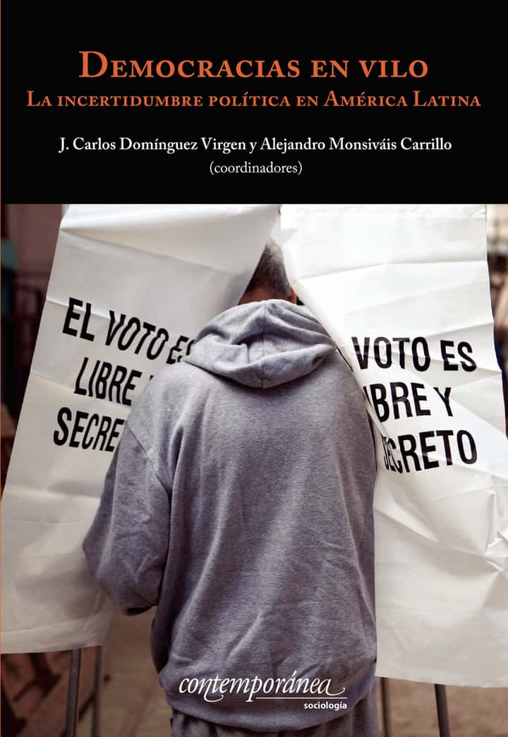 Democracias en vilo: La incertidumbre política en América Latina