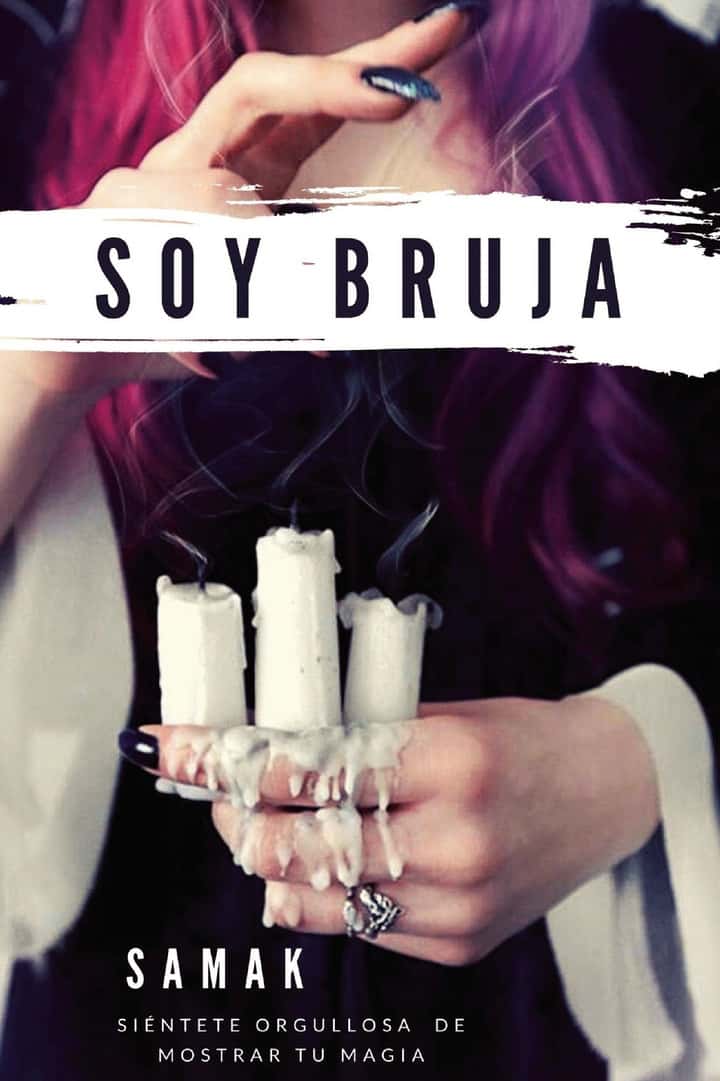 Soy bruja: Siéntete orgullosa de mostrar tu magia