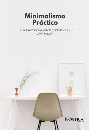 Minimalismo práctico: Guía práctica para vivir con menos y vivir mejor
