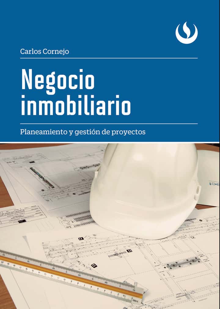 Negocio inmobiliario: Planeamiento y gestión de proyectos