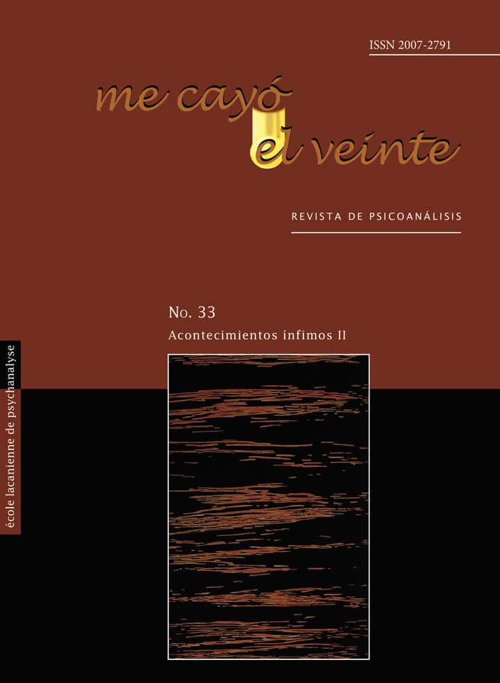 Me cayó el veinte. Revista de psicoanálisis no. 33: Acontecimientos ínfimos II
